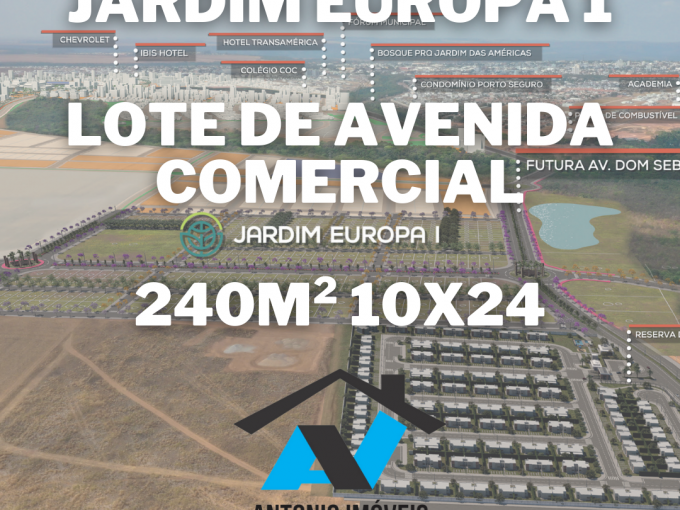 Cod. 152 – Lote de avenida comercial no Jardim Europa 1 medindo 240m² 10×24