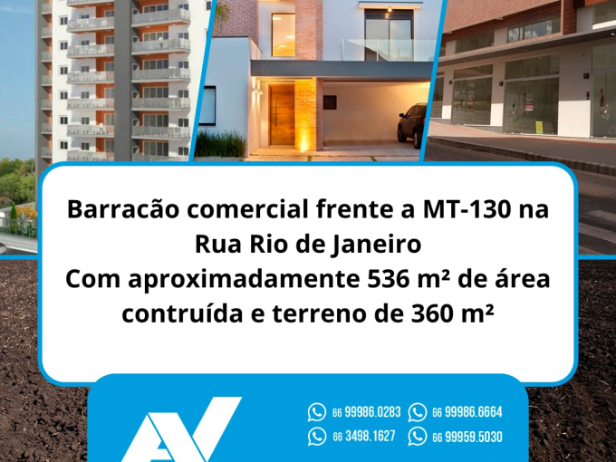 Cod. 114 – Barracão comercial frente a MT-130 na Rua Rio de Janeiro